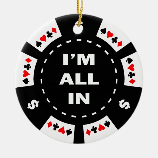 Ik ben helemaal in Poker Chip Keramisch Ornament (Voorkant)