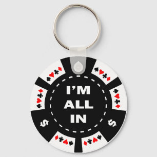 Ik ben helemaal in Poker Chip Sleutelhanger