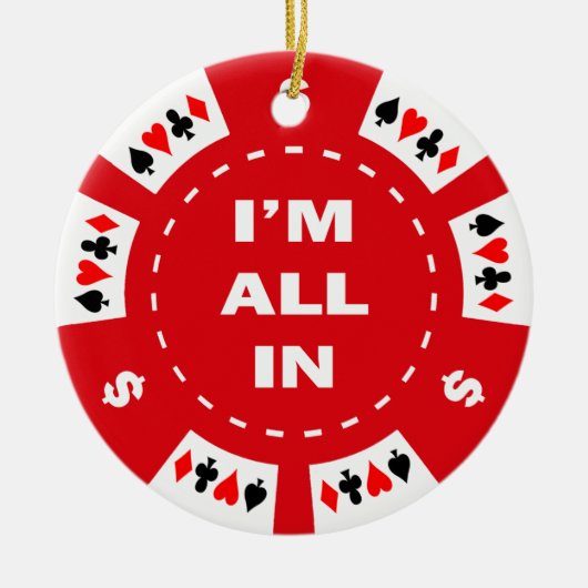 Ik ben helemaal in Red Poker Chip Keramisch Ornament (Voorkant)