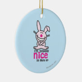 Ik ben helemaal Nice Keramisch Ornament (Rechts)