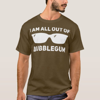 Ik ben helemaal uit bubblegum 1 t-shirt