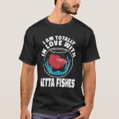 Ik ben helemaal verliefd op Betta Fishes T-shirt (Voorkant)