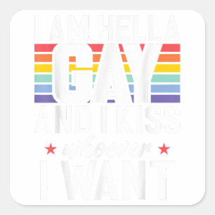 Ik ben hella Gay en ik kus wie ik wil Gay Vierkante Sticker
