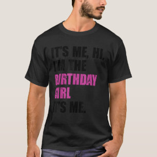 Ik ben hem in het verjaardagsmeisje, ik ben taylor t-shirt