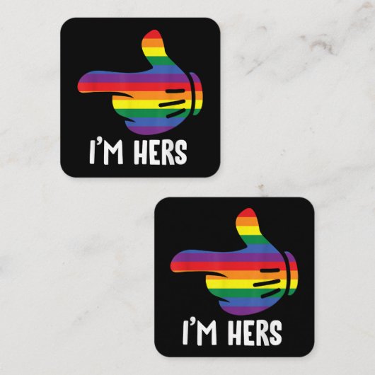 Ik ben Hers Rainbow Lesbian Couple Funny LGBT Prid Vierkante Visitekaartje (Voorkant / Achterkant)