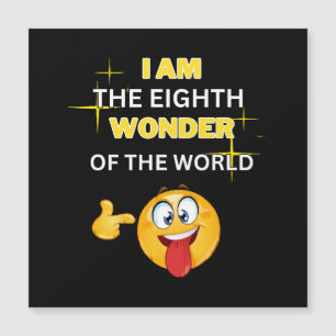 Ik ben het achtste wereldwonder