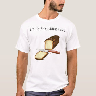 Ik ben het beste sinds Sliced Bread T-shirt