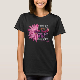 Ik ben het beste wat mijn man ooit gevonden heeft. t-shirt