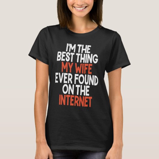 Ik ben het beste wat mijn vrouw ooit gevonden heef t-shirt (Voorkant)
