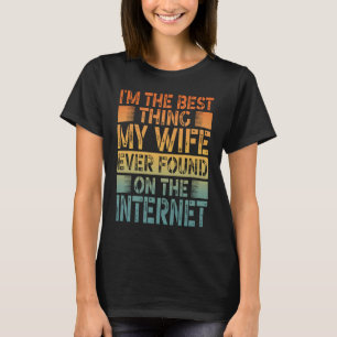 Ik ben het beste wat mijn vrouw ooit heeft gevonde t-shirt