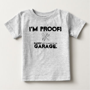 ik ben het bewijs dat papa niet altijd in de garag