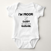 ik ben het bewijs dat papa niet altijd in de garag romper (Voorkant)