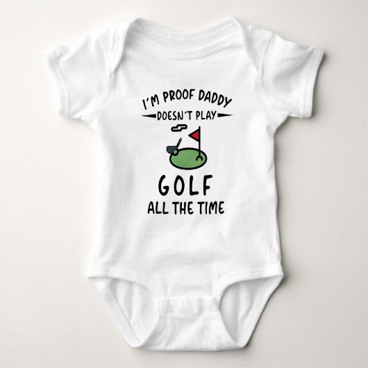 Ik ben het bewijs dat papa niet de hele tijd golf  romper (Voorkant)