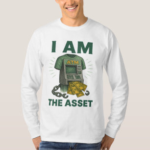 Ik Ben Het Bezit Financiële ATM Legacy-Opbouw T-shirt