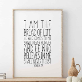 Ik ben het brood van het leven, John 6:35 Poster