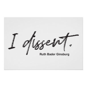 Ik ben het daar niet mee eens. Ruth Bader Ginsburg Perfect Poster