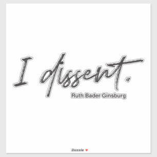 Ik ben het daar niet mee eens. Ruth Bader Ginsburg Sticker