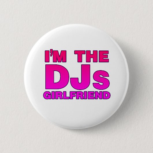 Ik ben het DJs Vriendin - Disk Jockey Deejay gf Ronde Button 5,7 Cm (Voorkant)