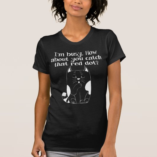 Ik ben het druk dat je de Red Dot Cat T-Shirt vang (Voorkant)