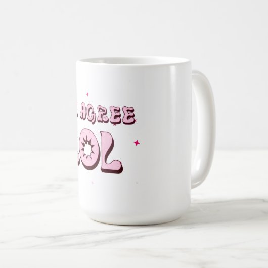 Ik ben het eens met LOL Funny Meme Retro Koffiemok (Voorkant rechts)