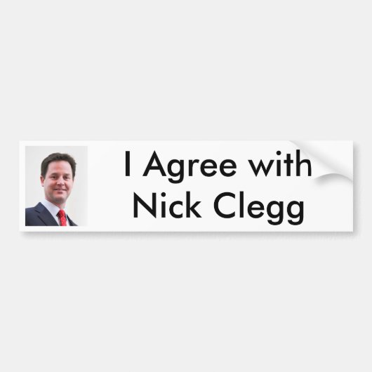 Ik ben het eens met Nick Clegg Bumper Stick Bumpersticker (Voorkant)