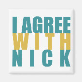 Ik ben het eens met Nick Magneet (Voorkant)