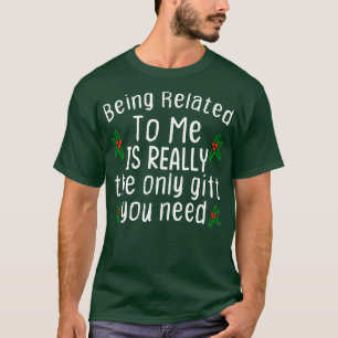 Ik ben het enige cadeau dat je Chri nodig hebt T-shirt