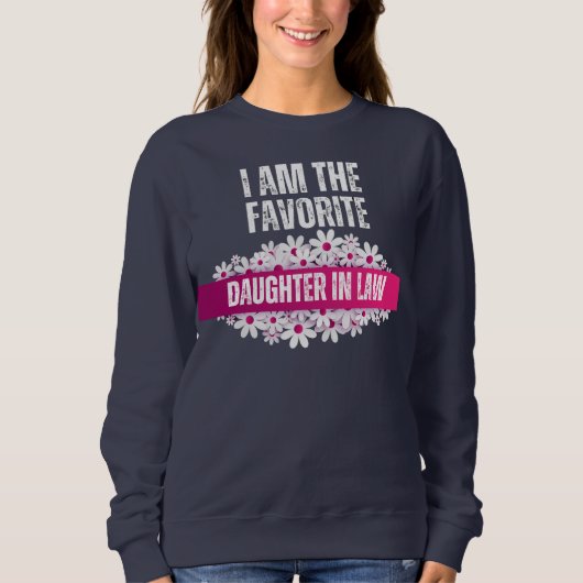 Ik ben het favoriete Daughter-in-law-shirt Trui (Voorkant)