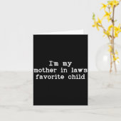 Ik ben het favoriete kind van mijn schoonmoeder, g kaart (Gele Bloem)