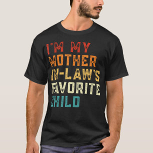 Ik ben het favoriete kind van mijn schoonmoeder Gr T-shirt