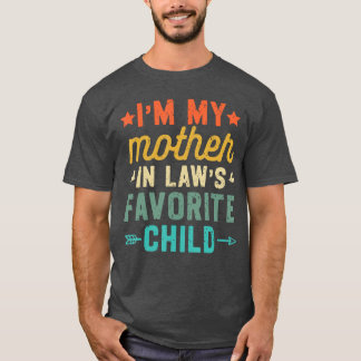 Ik ben het favoriete kind van mijn schoonmoeder Gr T-shirt