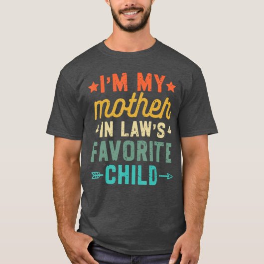 Ik ben het favoriete kind van mijn schoonmoeder Gr T-shirt (Voorkant)