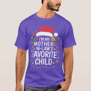 Ik ben het favoriete kind van mijn schoonmoeder Ke T-shirt