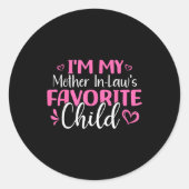 Ik ben het favoriete kind van mijn schoonmoeder Mo Ronde Sticker (Voorkant)
