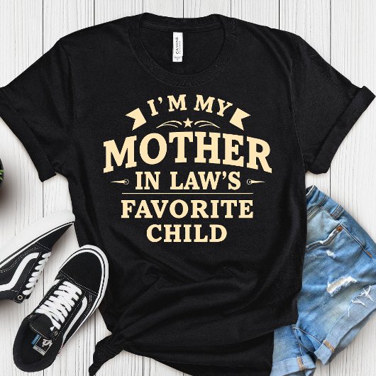 Ik ben het favoriete kind van mijn schoonmoeder Sh T-shirt