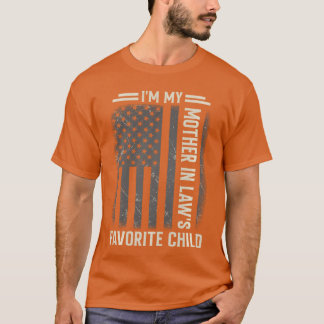 Ik ben het favoriete kind van mijn schoonmoeder US T-shirt