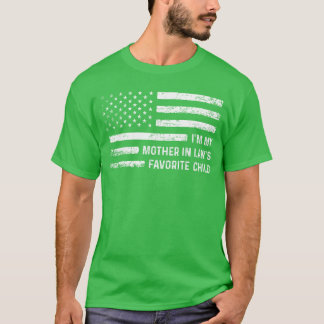 Ik ben het favoriete kind van mijn schoonmoeder VS T-shirt
