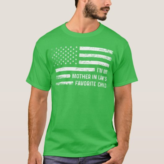 Ik ben het favoriete kind van mijn schoonmoeder VS T-shirt (Voorkant)
