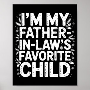 Ik ben het favoriete kind van mijn schoonvader poster