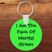 Ik ben het gezicht van geestesziekte sleutelhanger (Voorkant)