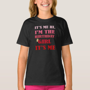 Ik ben het Hallo, ik ben het verjaardagsmeisje, ik T-shirt
