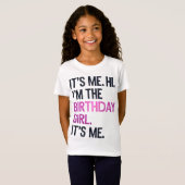 Ik ben het, Hallo, ik ben het verjaardagsmeisje, p T-shirt (Voorkant volledig)
