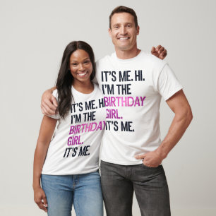 Ik ben het, Hallo, ik ben het verjaardagsmeisje, p T-shirt