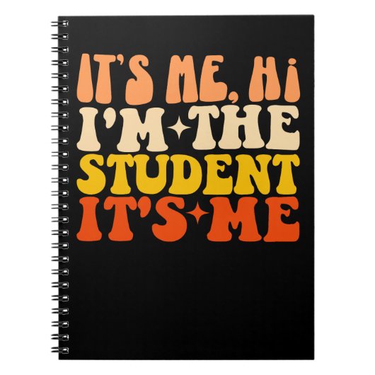 Ik Ben Het Hé Ik Ben De Student Ik Ben Het Grappig Notitieboek (Voorkant)