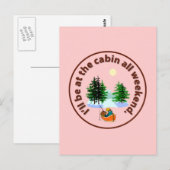 Ik ben het hele weekend in de cabine briefkaart (Voorkant / Achterkant)
