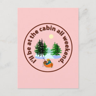 Ik ben het hele weekend in de cabine briefkaart