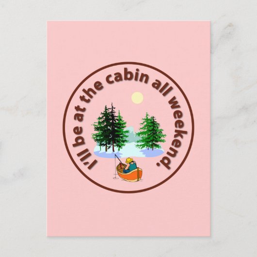 Ik ben het hele weekend in de cabine briefkaart (Voorkant)