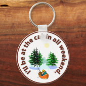 Ik ben het hele weekend in de cabine sleutelhanger (Voorkant)