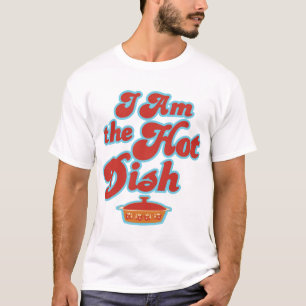 Ik ben het hete gerecht t-shirt