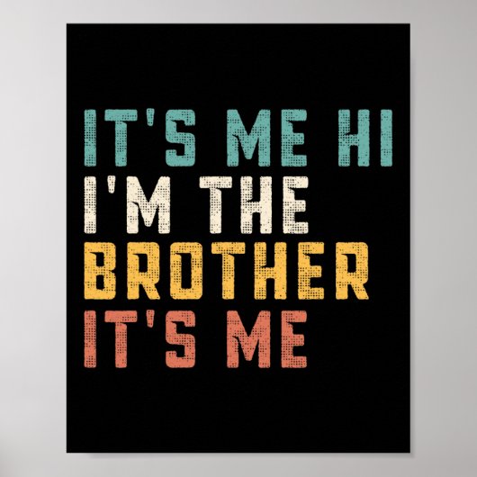 Ik ben het Hoi Ik ben de broer Het is mij Leuke Pa Poster (Voorkant)